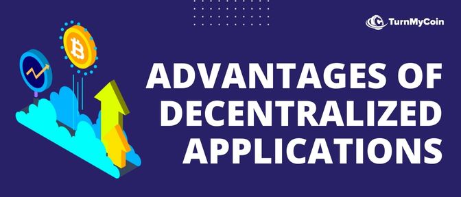 Advantages of Decentralized Applications