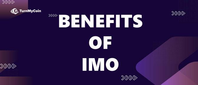 Benefits of IMO