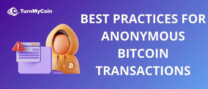 Best Practices for Anonymous Bitcoin Transactions