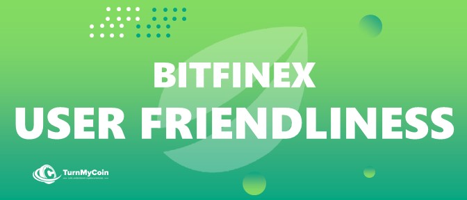 Bitfinex Exchange Review - User Friendliness