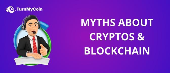 Common crypto and blockchain myths