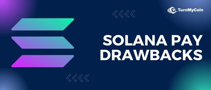 Drawbacks of Solana Pay