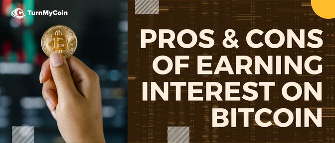 Earn interest on Bitcoin - Pros & Cons