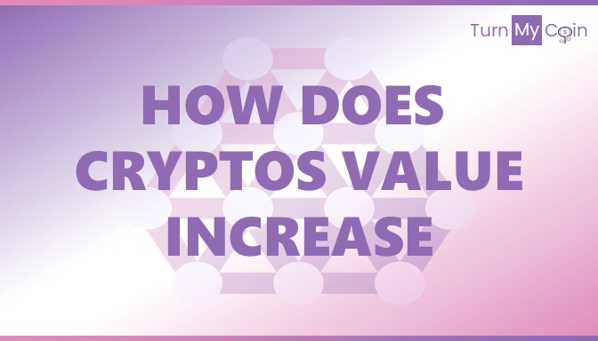 Everything about Cryptocurrencies-How does Cryptocurrency Value increase