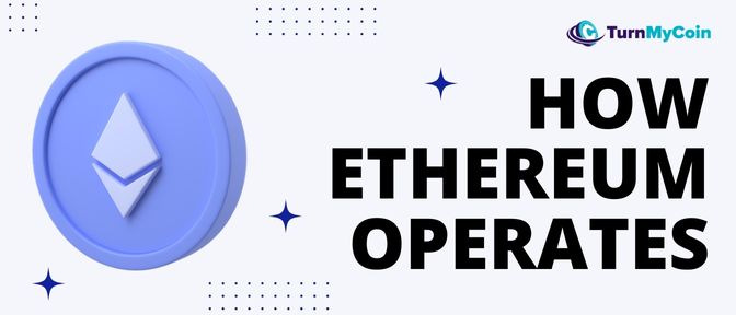 How Ethereum Operates