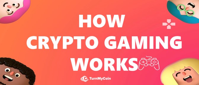 How cryptocurrency gaming works