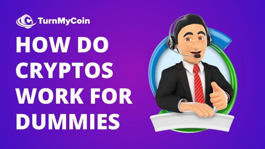 How do Cryptocurrency work for dummies