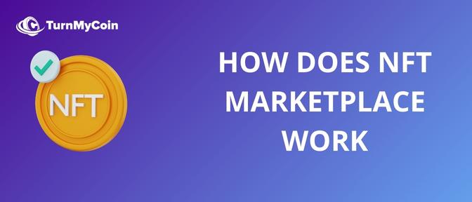 How does NFT marketplace works