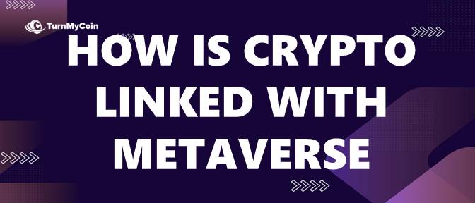 How is crypto linked with Metaverse