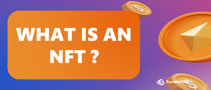 How to Make & Sell NFTs-What is an NFT