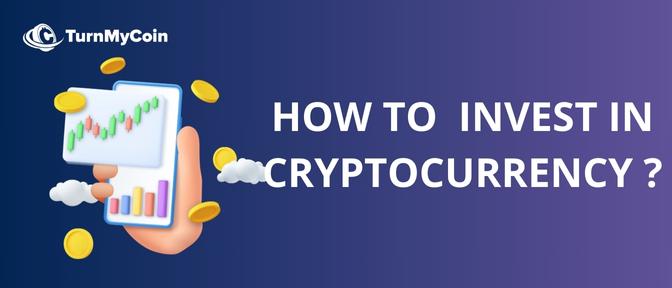 How to invest in Cryptocurrency