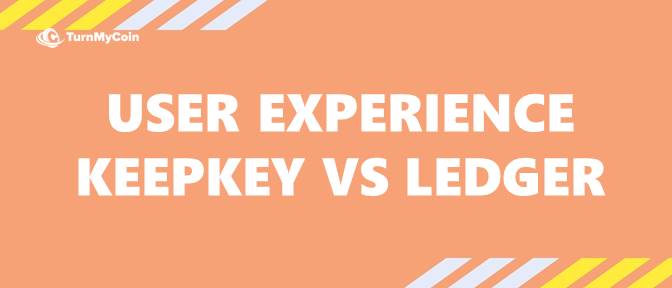 Keepkey Vs Ledger - User Experience