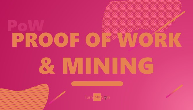 Proof of Work (PoW) & Mining