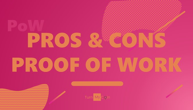 Pros & Cons of Proof of Work (PoW)