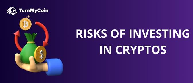 Risk of investing in cryptos