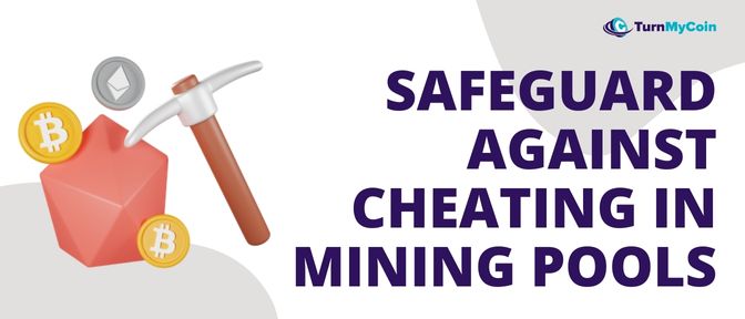 Safeguard against Cheating in Mining Pools
