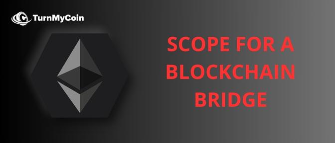 Scope for a Blockchain Bridge
