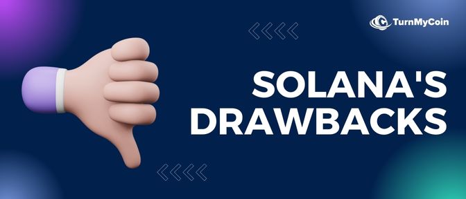 Solana Blockchain Drawbacks