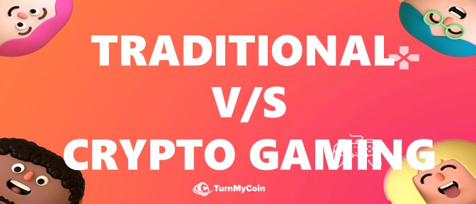 Traditional Vs Cryptocurrency Gaming