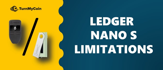 Trezor Model One Vs Ledger Nano S Ledger Nano S Limitations Img