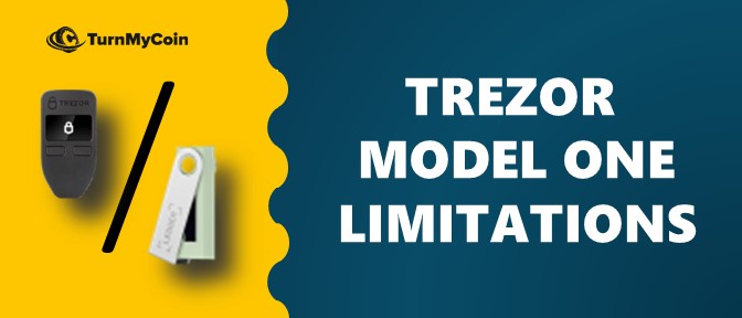 Trezor Model One Vs Ledger Nano S Trezor Model One Limitations Img