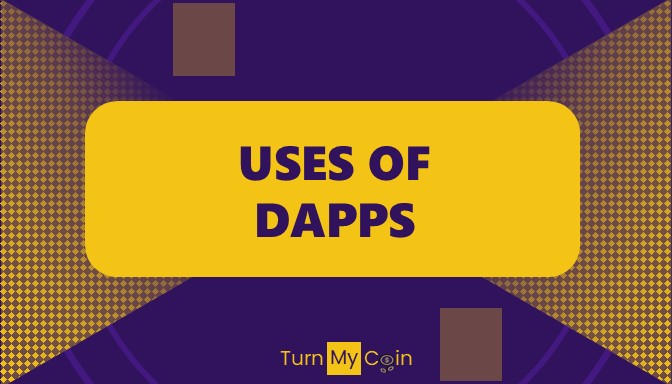 Uses of Dapps