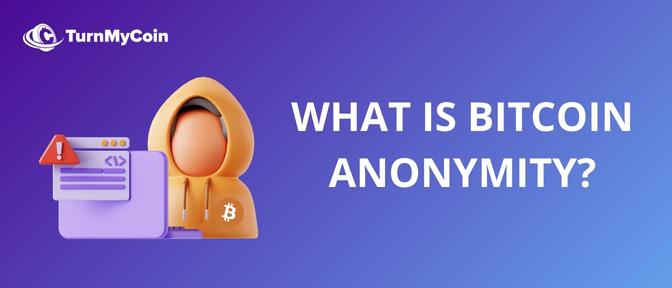 What is Bitcoin Anonymity