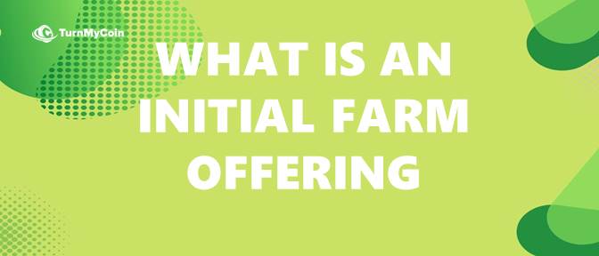 What is Initial Farm Offering.
