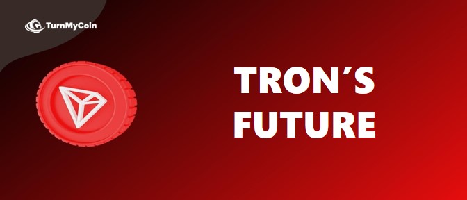 What is Trons Future