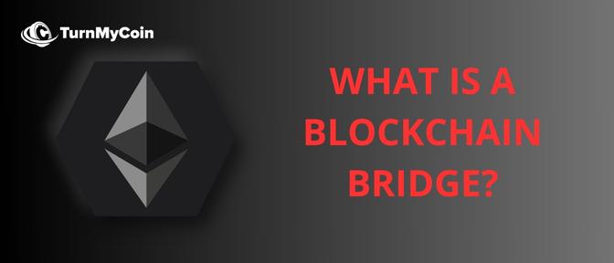 What is a Blockchain Bridge
