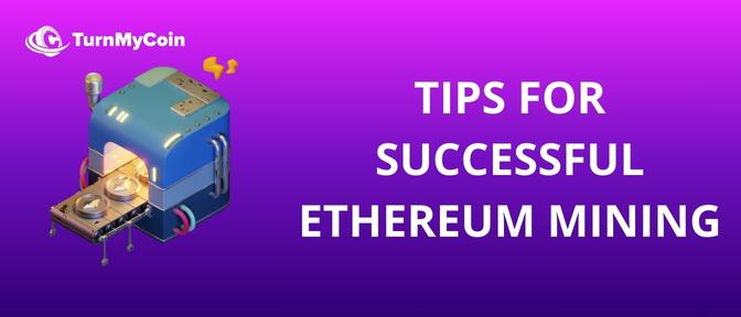 tips for successful ethereum mining